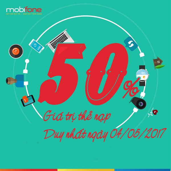 Mobifone KM 50% giá trị thẻ nạp duy nhất ngày 4/5/2017  
