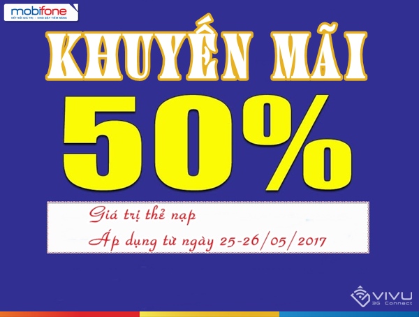 Mobifone KM 50% gía trị thẻ nạp ngày 25-26/5/2017