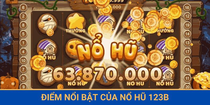 diem-noi-bat-cua-no-hu-123b